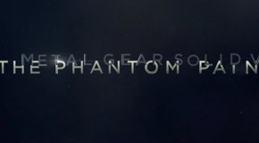 Metal Gear Solid 5 : The Phantom Pain confirmé avec un premier trailer