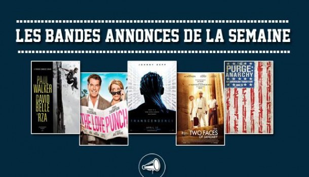 Les bandes-annonces de la semaine : 16/02/2014