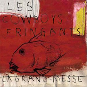 Les Cowboys Fringants La Grand Messe