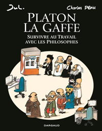 Platon La Gaffe survivre au travail avec des philosophes Critique