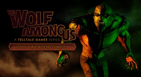 Test : The Wolf Among us : épisode 3 : A Crooked Mile