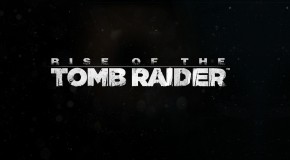 Rise of the Tomb Raider : un nouveau trailer dévoilé