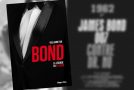 BOND, LA LÉGENDE EN 25 FILMS