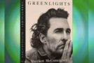 MATTHEW MCCONAUGHEY: GREENLIGHTS