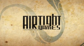 Airtight Games rend son dernier souffle !